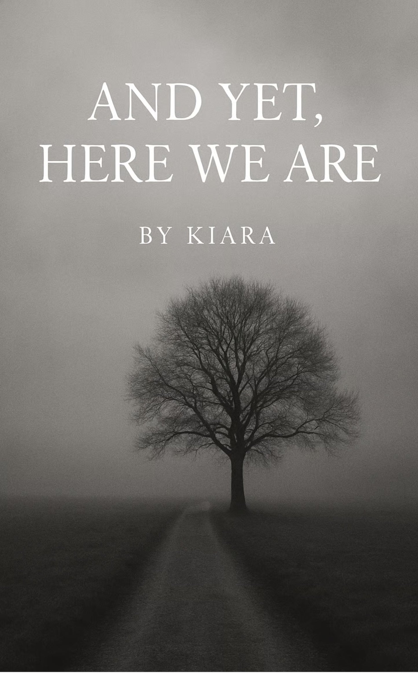 And Yet, Here We Are