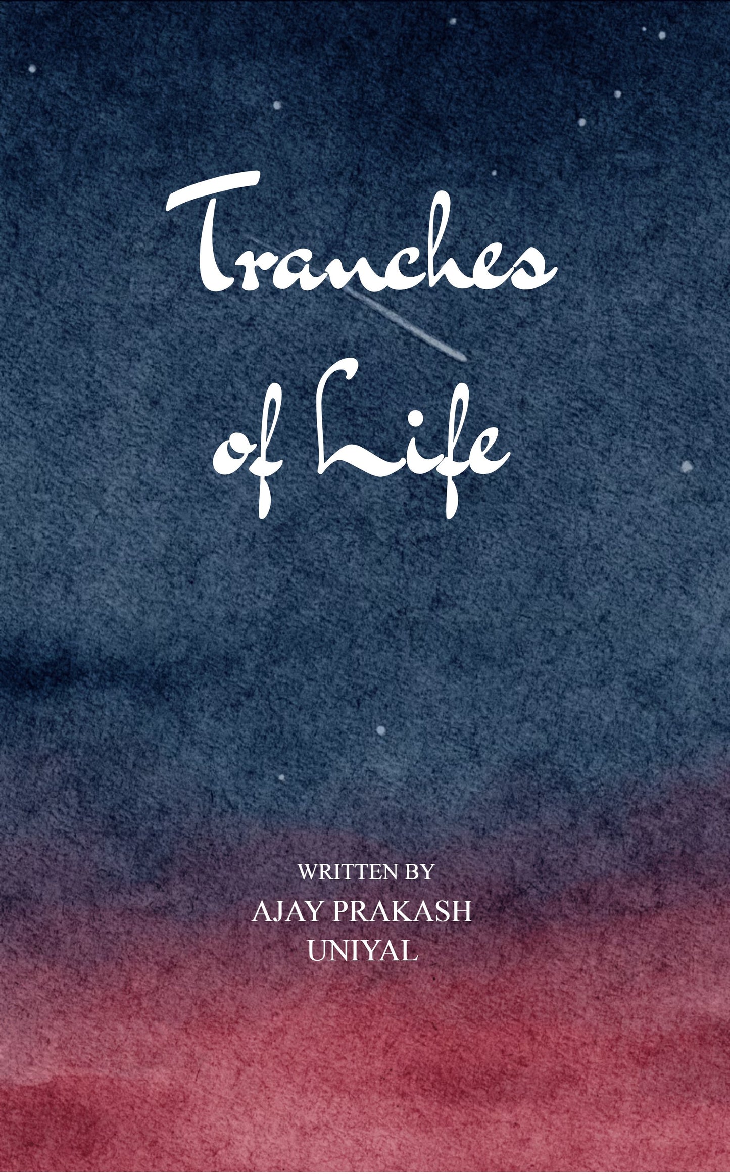 Tranches of Life