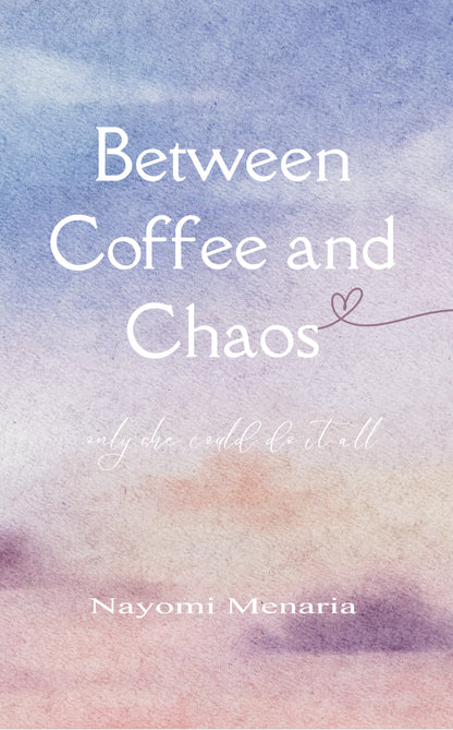 Between Coffee and Chaos