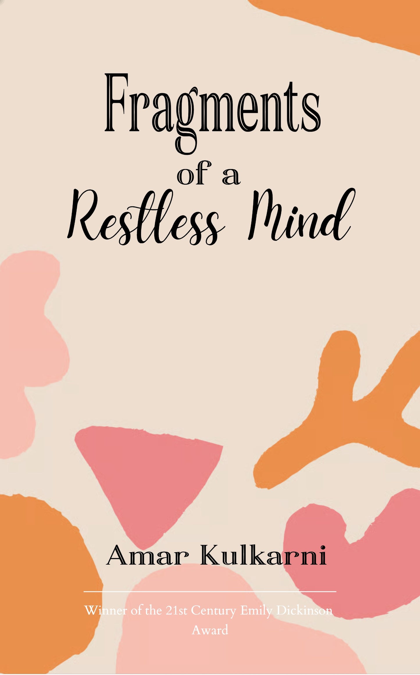 Fragments of a Restless Mind