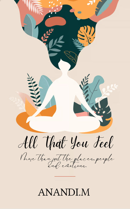 ALL THAT YOU FEEL