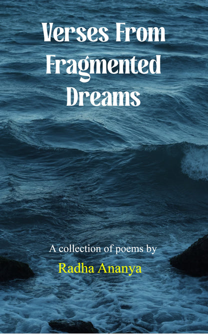 Verses from fragmented dreams