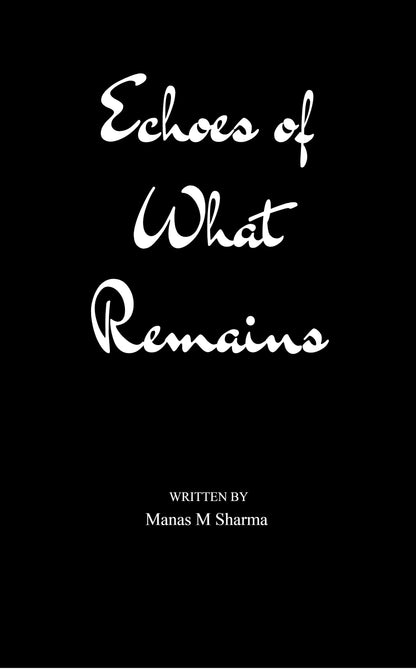 Echoes of What Remains