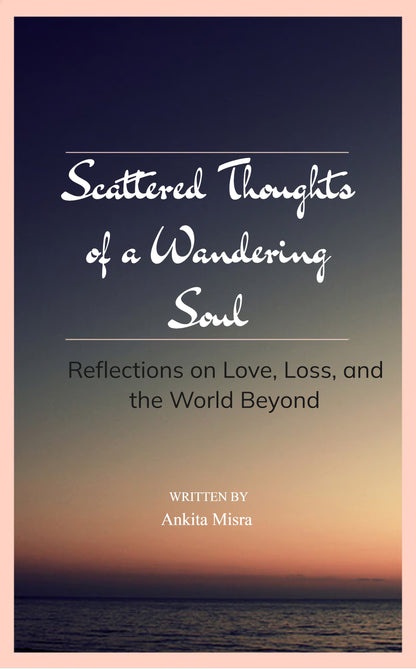 Scattered Thoughts of a Wandering Soul