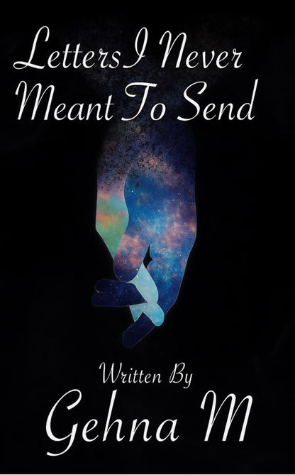 Letters I Never Meant To Send
