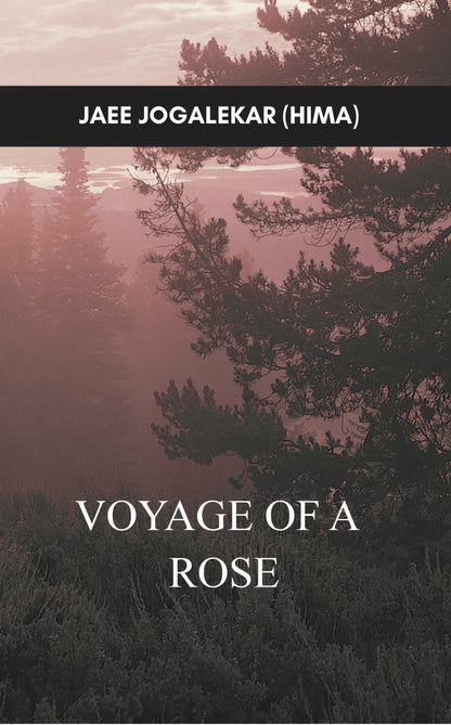 Voyage of a 'Rose'