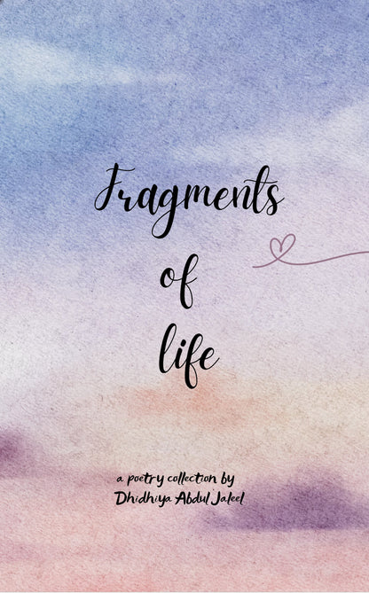 Fragments of life