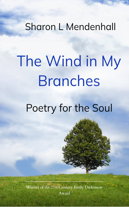 The Wind in My Branches
