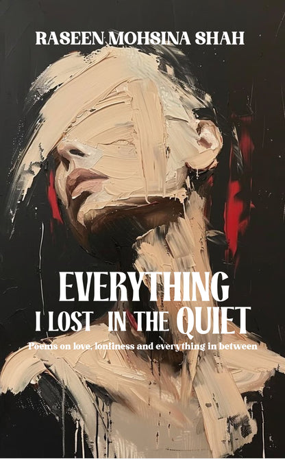 Everything I Lost In The Quiet