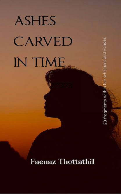ASHES CARVED IN TIME