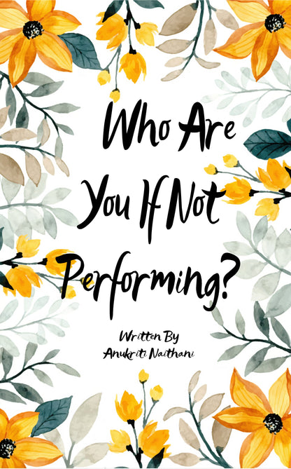 Who Are You If Not Performing?