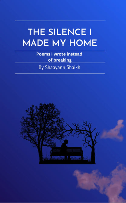 The Silence I Made My Home