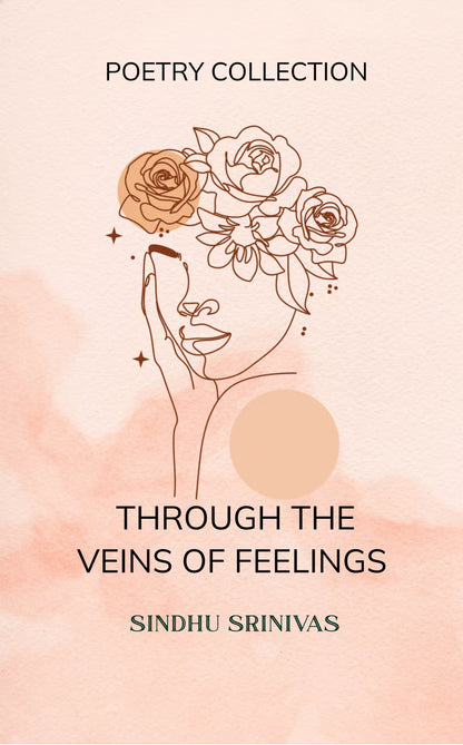 Through the veins of feeling