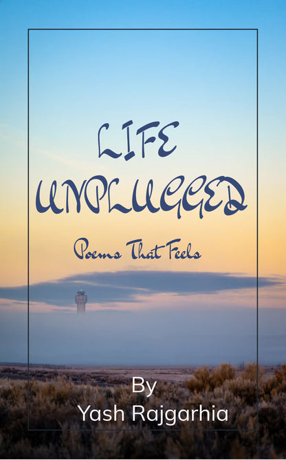 LIFE UNPLUGGED