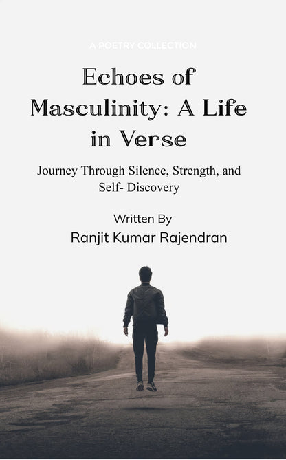 Echoes of Masculinity: A Life in Verse