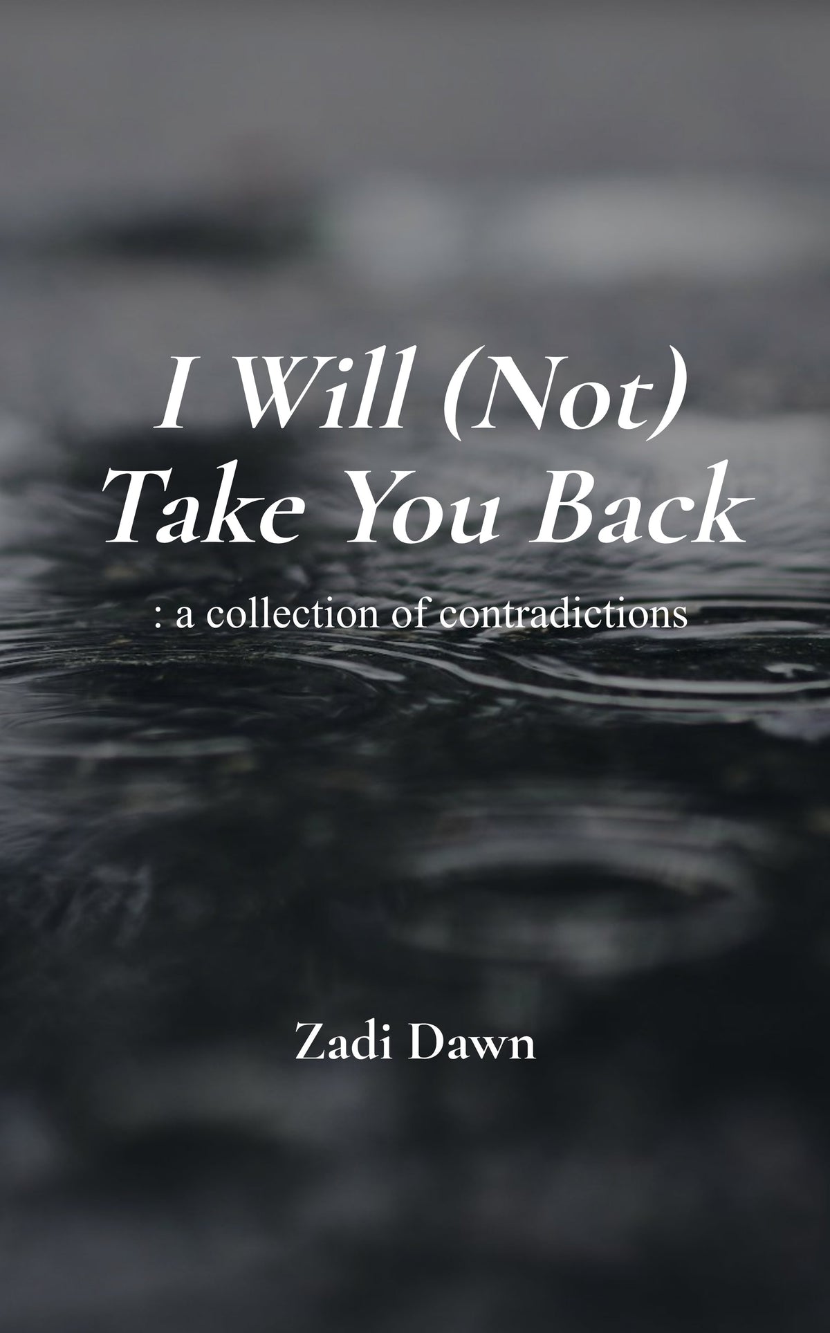 I Will (Not) Take You Back