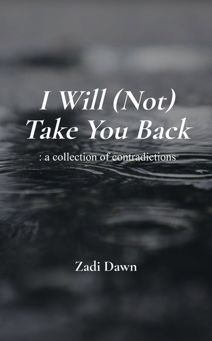 I Will (Not) Take You Back