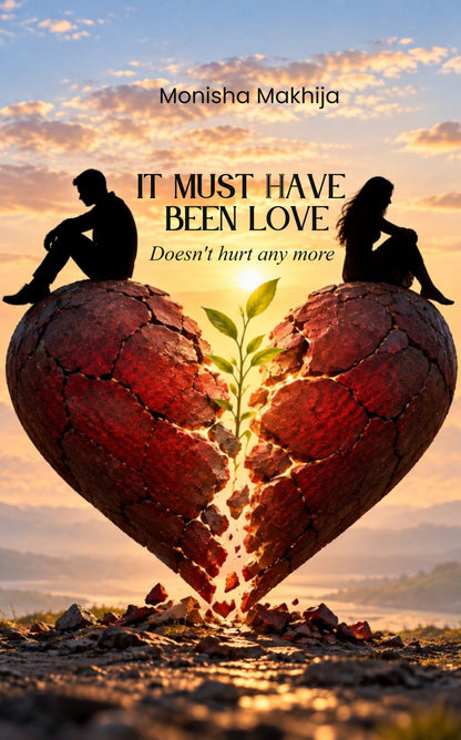 IT MUST HAVE BEEN LOVE